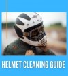 How To Clean and Maintain your Motorcycle Helmet