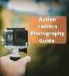 Action camera photography Guide