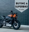 Buying a Superbike in India