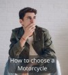 How to choose a Motorcycle