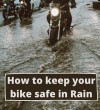 How to keep your bike safe in the rainy season